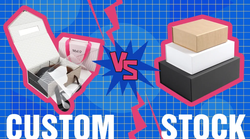 How to choose between stock boxes and fully custom printed boxes